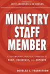 The Ministry Staff Member: A Contemporary, Practical Handbook to Equip, Encourage, and Empower