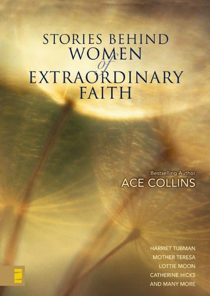 Stories Behind Women of Extraordinary Faith book cover