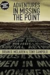 Adventures in Missing the Point: How the Culture-Controlled Church Neutered the Gospel