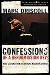 Confessions of a Reformission Rev.: Hard Lessons from an Emerging Missional Church (The Leadership Network Innovation)