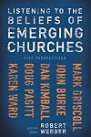 Listening to the Beliefs of Emerging Churches: Five Perspectives