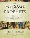 The Message of the Prophets: A Survey of the Prophetic and Apocalyptic Books of the Old Testament