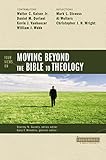 Four Views On Moving Beyond The Bible To Theology