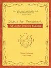 Jesus for President: Politics for Ordinary Radicals