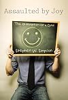 Assaulted by Joy: The Redemption of a Cynic