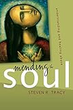 Mending The Soul Understanding And Healing Abuse