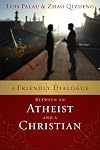 A Friendly Dialogue Between an Atheist and a Christian