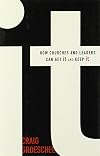 It: How Churches and Leaders Can Get It and Keep It