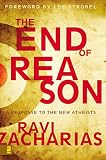 The End Of Reason A Response To The New Atheists