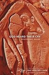 God Heard Their Cry Discovery Guide: 5 Faith Lessons