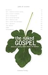 The Naked Gospel: The Truth You May Never Hear in Church