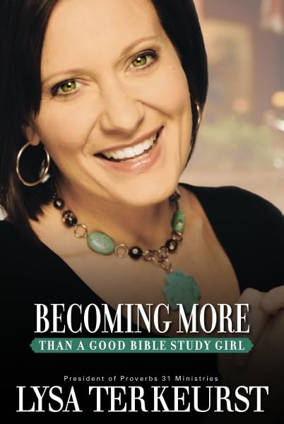 Becoming More Than a Good Bible Study Girl book cover