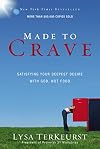 Made to Crave: Satisfying Your Deepest Desire with God, Not Food