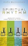 Spiritual Rhythm: Being with Jesus Every Season of Your Soul