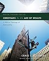 Christians in an Age of Wealth: A Biblical Theology of Stewardship (Biblical Theology for Life)