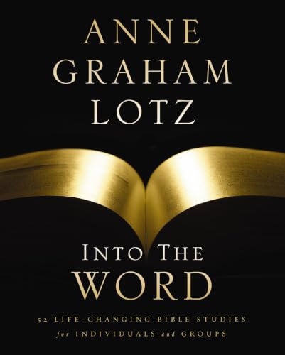 Into the Word: 52 Life-Changing Bible Studies for Individuals and Groups book cover