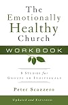 The Emotionally Healthy Church Workbook: 8 Studies for Groups or Individuals