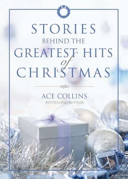 Stories Behind the Greatest Hits of Christmas book cover
