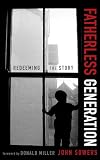 Fatherless Generation: Redeeming the Story