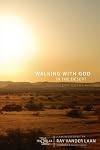 Walking with God in the Desert Discovery Guide: 7 Faith Lessons