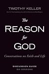 The Reason for God Discussion Guide: Conversations on Faith and Life