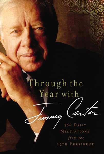 Through the Year with Jimmy Carter: 366 Daily Meditations from the 39th President book cover