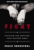 Fight Winning The Battles That Matter Most