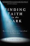 Finding Faith in the Dark: When the Story of Your Life Takes a Turn You Didn't Plan