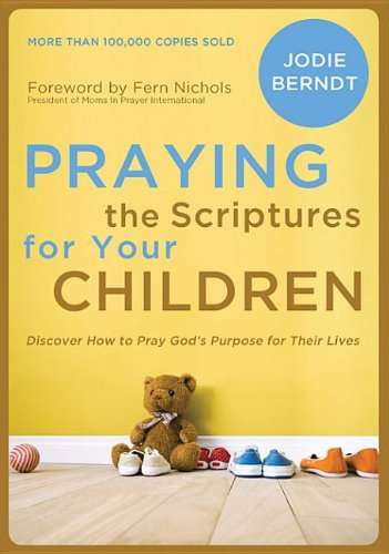 Cover of Praying the Scriptures for Your Children