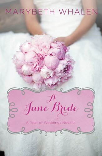 A June Bride (By: Marybeth Mayhew Whalen) cover