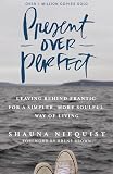 Present Over Perfect