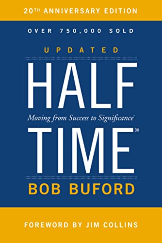 Halftime: Moving from Success to Significance by Bob Buford