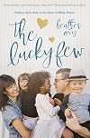 The Lucky Few: Finding God's Best in the Most Unlikely Places