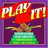 Play It!: Great Games for Groups