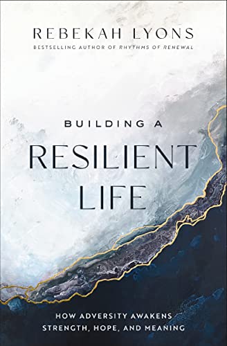 Building A Resilient Life : by Lyons, Rebekah
