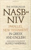 The Interlinear NASB-NIV Parallel New Testament in Greek and English