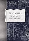 God's Words of Life for Grandfathers: Encouraging Devotions and Bible Verses for Every Grandpa (A 42-Day Devotional)