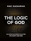 The Logic of God: 52 Christian Essentials for the Heart and Mind