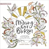 Morning Has Broken: An Inspirational Coloring Book Celebrating God&#039;s Creation (Coloring Faith)