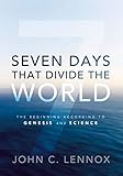 Seven Days That Divide The World The Beginning According To Genesis And Science