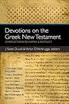 Devotions on the Greek New Testament: 52 Reflections to Inspire and Instruct