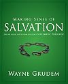 Making Sense of Salvation: One of Seven Parts from Grudem's Systematic Theology