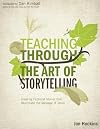 Teaching Through the Art of Storytelling: Creating Fictional Stories that Illuminate the Message of Jesus (Youth Specialties (Paperback))