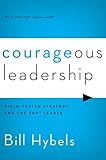 Courageous Leadership Fieldtested Strategy For The 360 Degree Leader