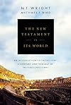 The New Testament in Its World: An Introduction to the History, Literature, and Theology of the First Christians