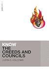 Know the Creeds and Councils