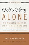 God's Glory Alone