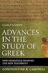 Advances in the Study of Greek: New Insights for Reading the New Testament