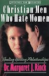 Christian Men Who Hate Women: Healing Hurting Relationships (Lifelines for Recovery)