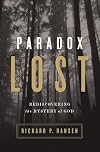 Paradox Lost: Rediscovering the Mystery of God